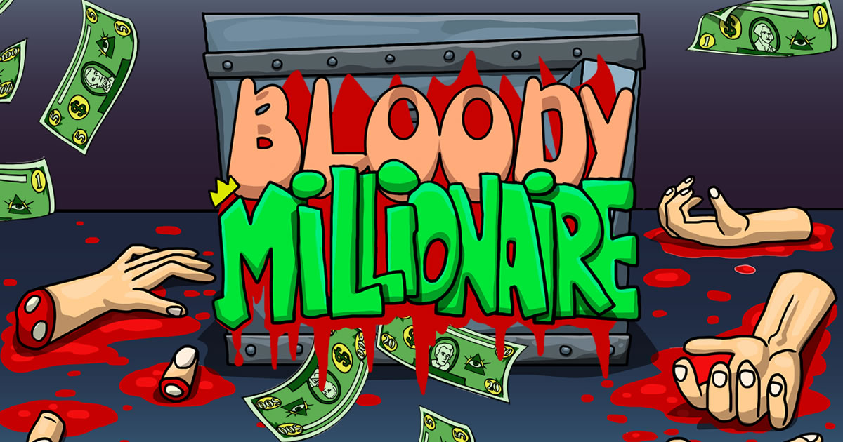 Bloody Millionaire